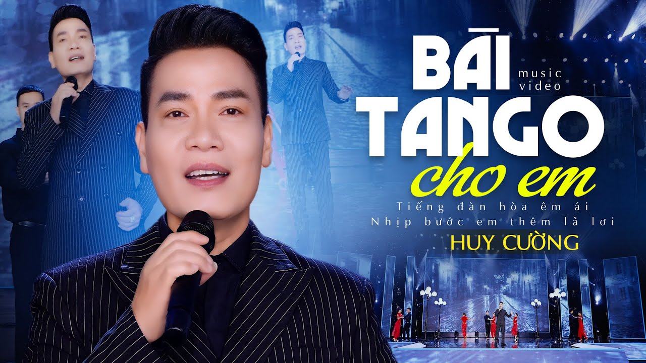 Bài Tango Cho Em - Huy Cường | Rộn Ràng Con Tim Khi Nghe Bài Hát Này