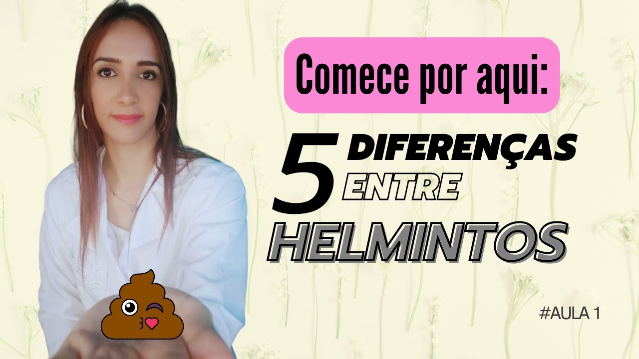 Aprenda cinco diferenças sobre helmintos!
