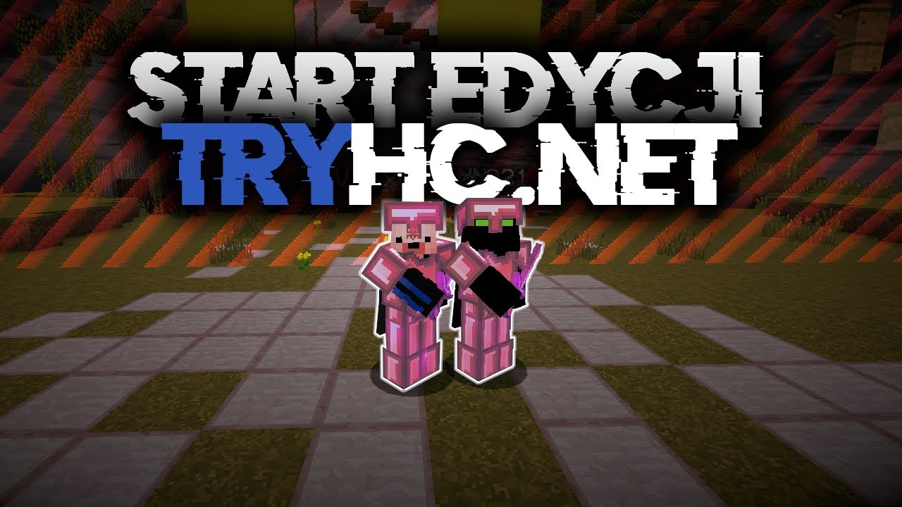 TRYHC.NET | START EDYCJI TRYHC  |  [ SZEF ]  |  TXT PVP