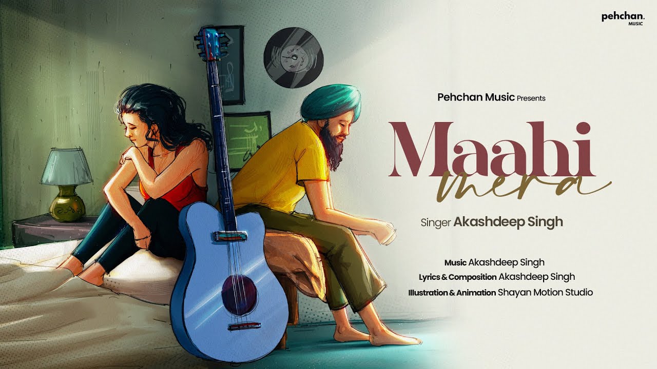 Maahi Mera - Akashdeep Singh | New Song 2022 | Pehchan Music Original