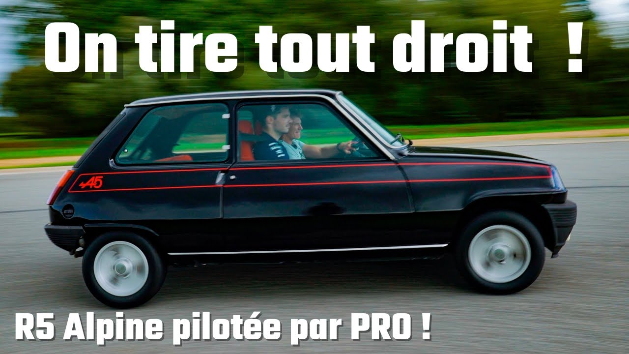R5 Alpine pilotée par un PRO !  Essai Renault 5 Alpine