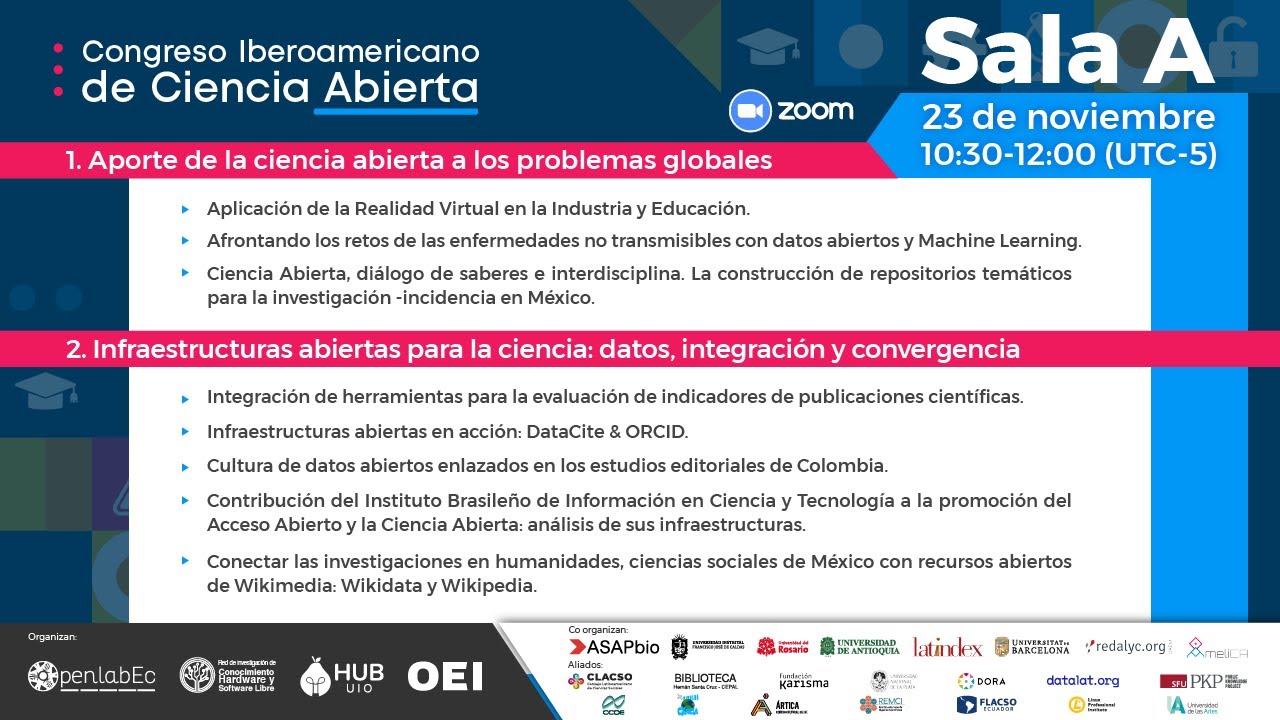 Presentaci&oacute;n de ponencias | D&iacute;a 1 Sala A | Congreso Iberoamericano de Ciencia Abierta