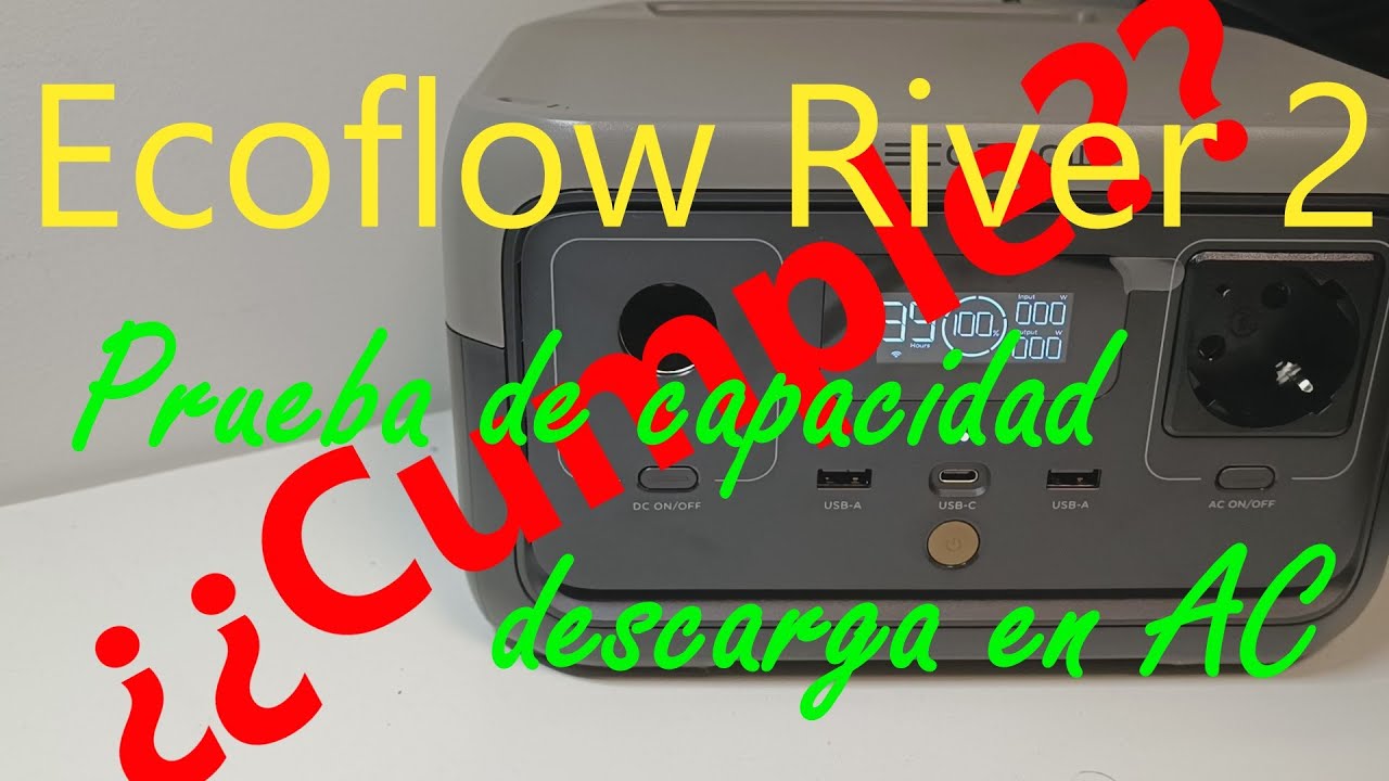 ¿Cumple? ECOFLOW RIVER 2 Test de descarga en AC (ECOFLOW RIVER 2 AC capacity test)