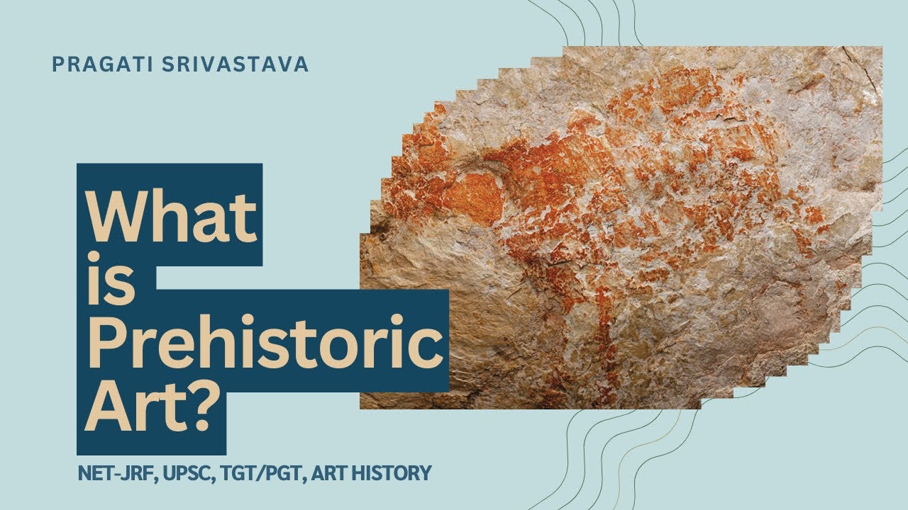 What is Prehistoric Art?
