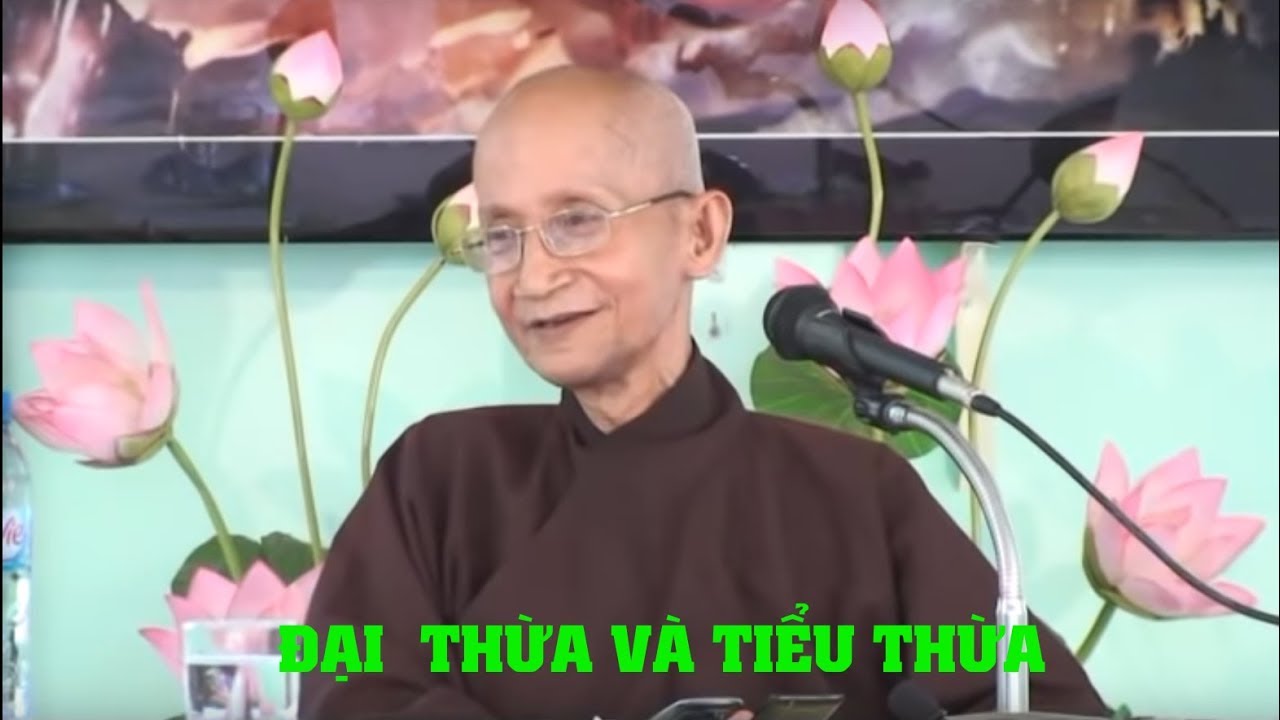 Sự thật về Tiểu Thừa v&agrave; Đại Thừa - Trưởng l&atilde;o Th&iacute;ch Th&ocirc;ng Lạc