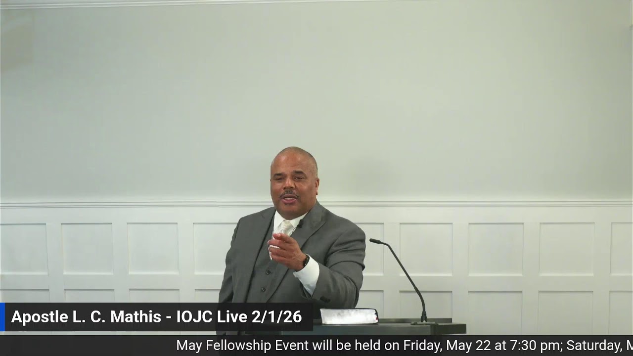 IOJC - Apostle L. C. Mathis - Live 2/1/26