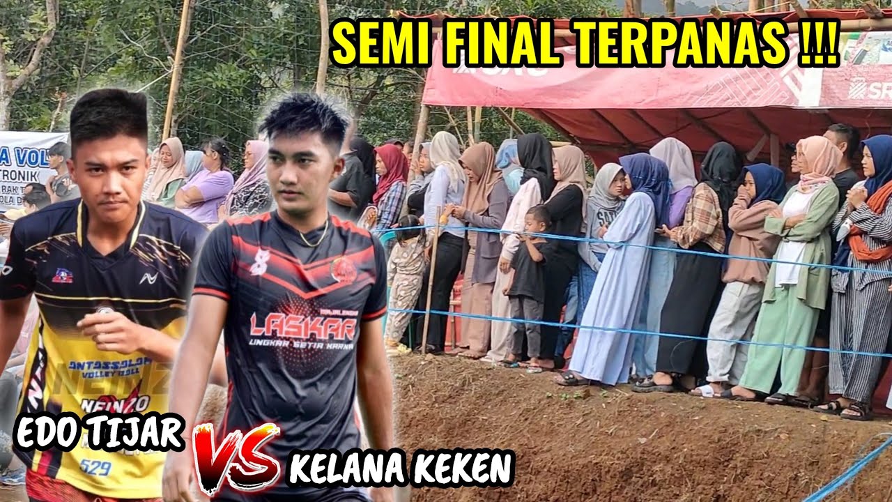 Semi Final Terpanas!!! Perebutan Tiket Grand Final ,EDO TIJAR VS KELANA KEKEN
