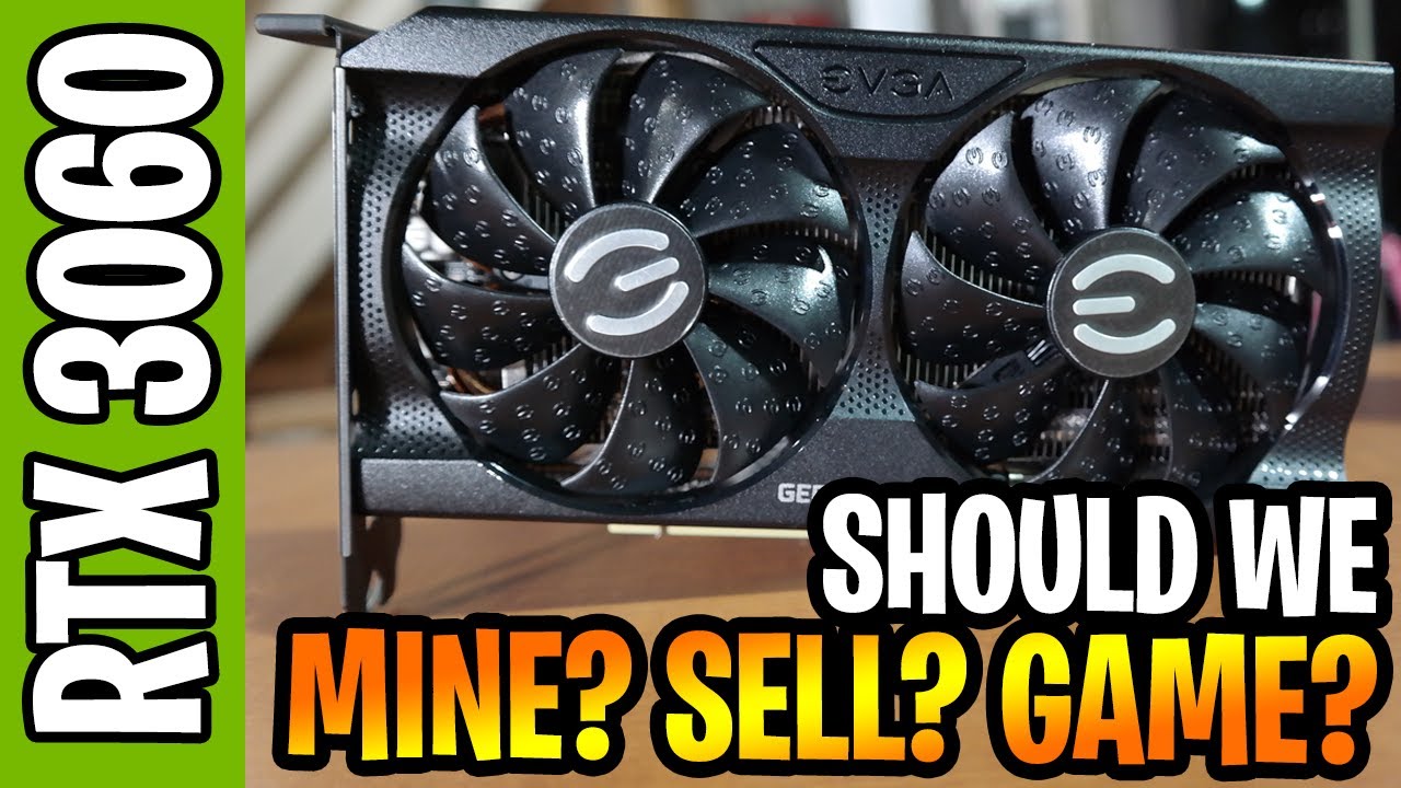 Should You Mine Ethereum With The RTX 3060? | May 2021