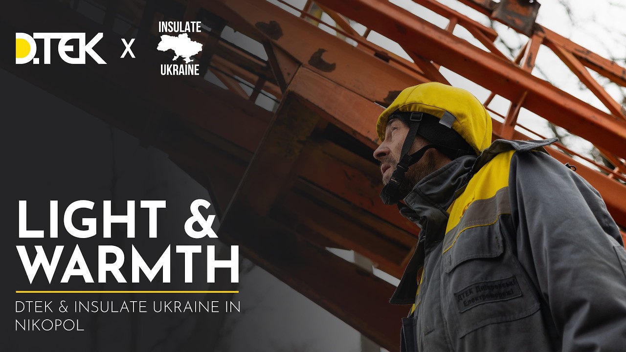 DTEK x Insulate Ukraine - Light and Warmth