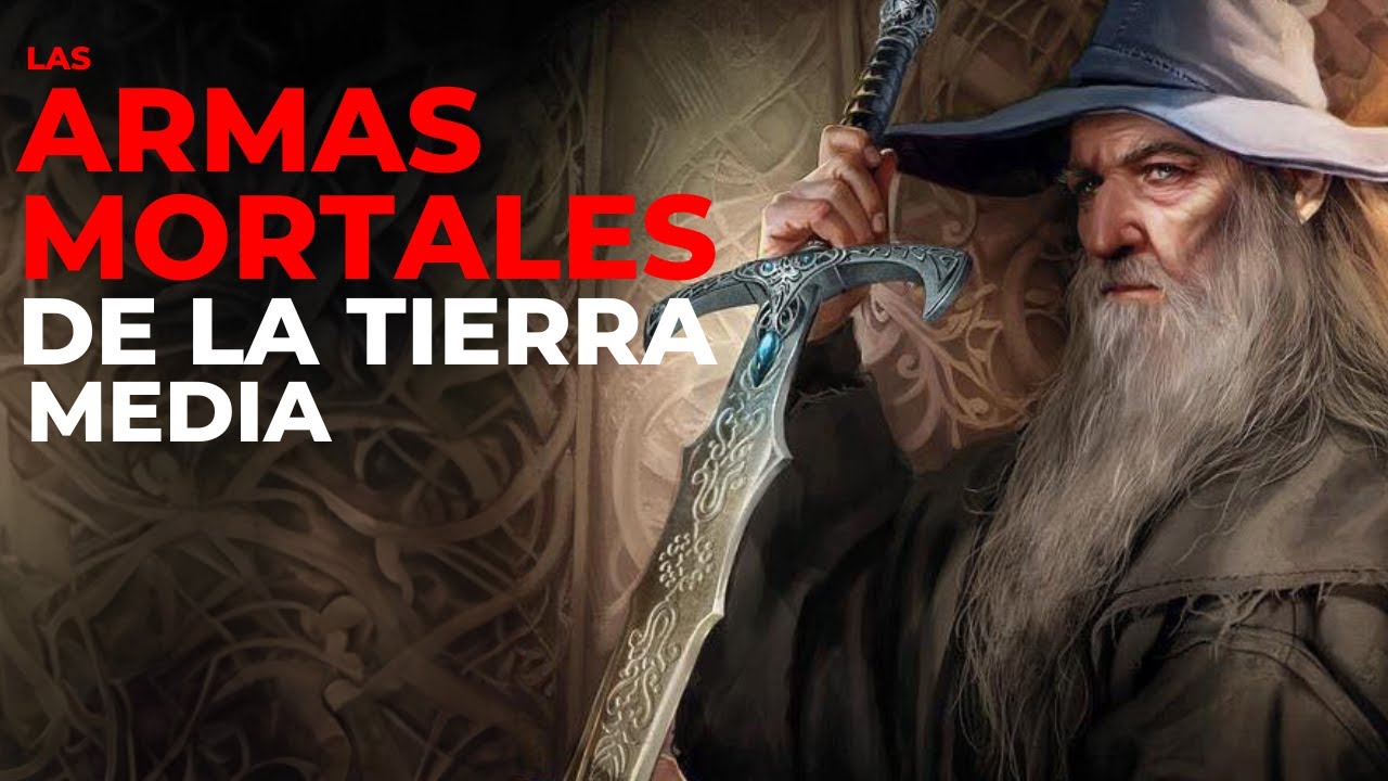 12 Armas Legendarias de la Tierra Media | El Señor de os Anillos