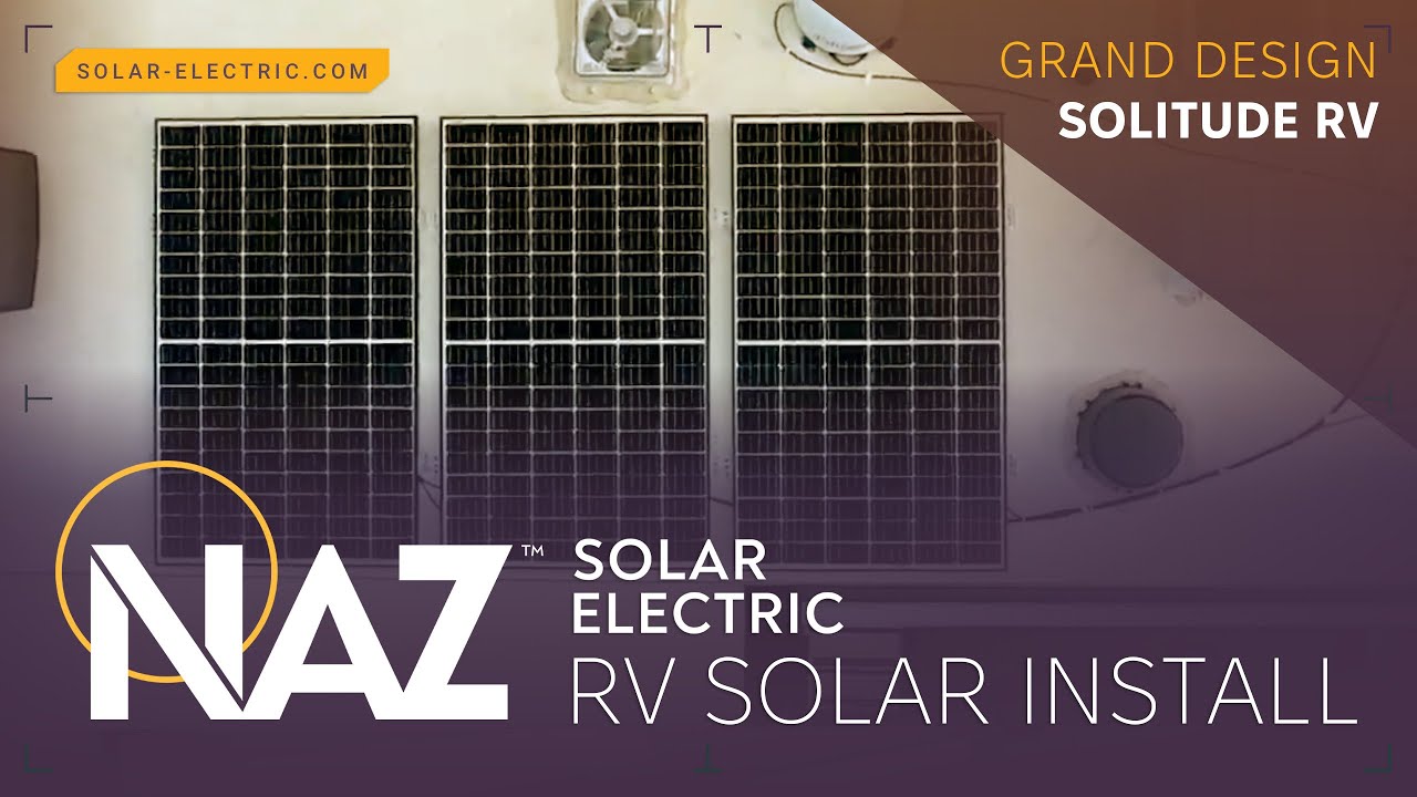 Solar Power Install on a Grand Design Solitude RV