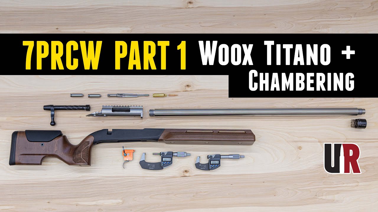7PRCW Part 1: WOOX Titano Chassis and Barrel Chambering