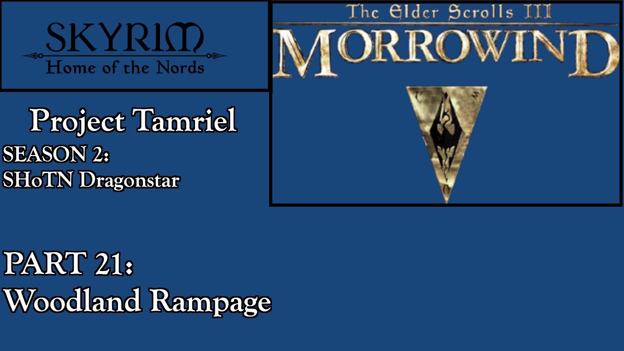 Morrowind Project Tamriel S2. Часть 21. Лесное буйство