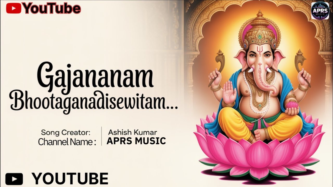 Gajananam Bhootaganadisewitam | Powerful Ganesh Slok | APRS MUSIC | Ashish Kumar