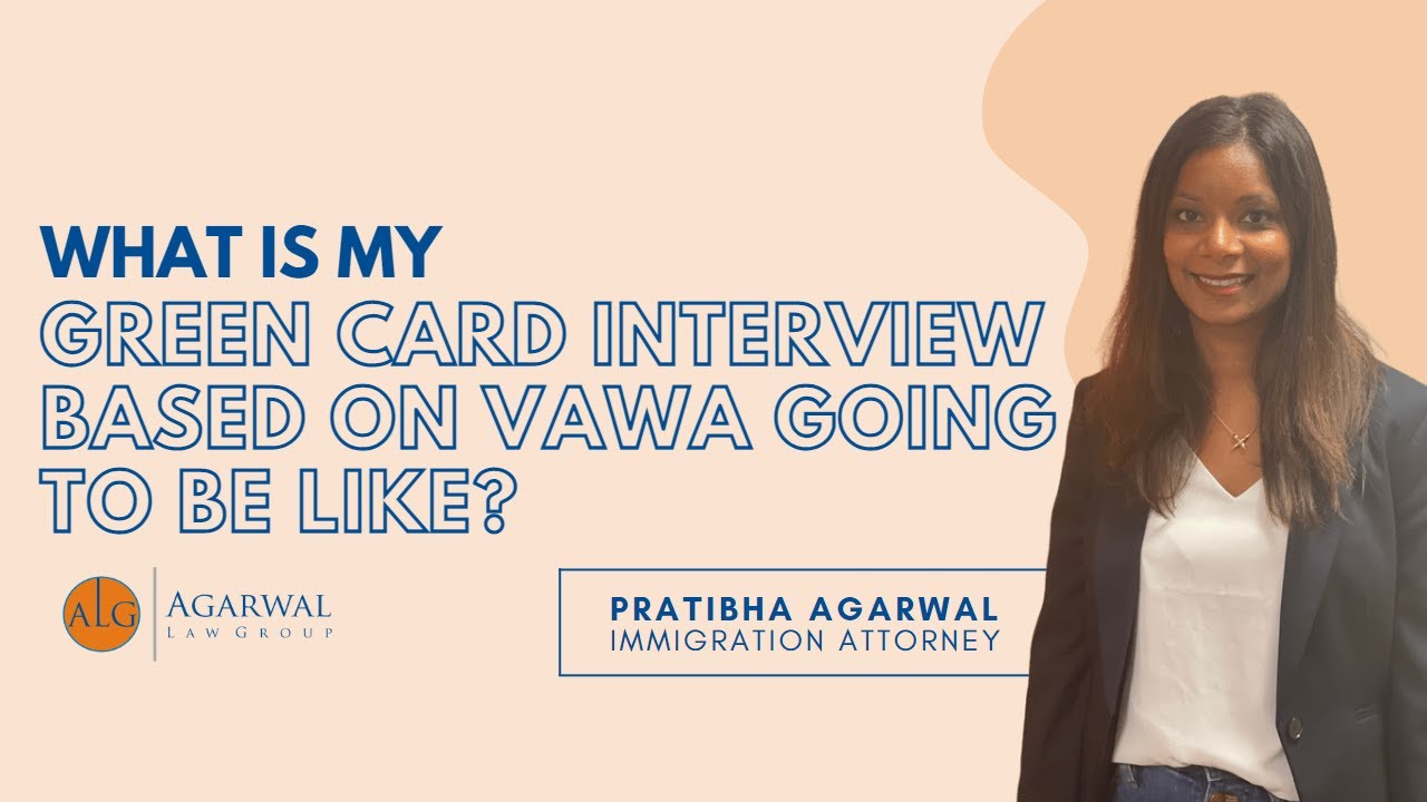 What is my green card interview based on VAWA going to be like?