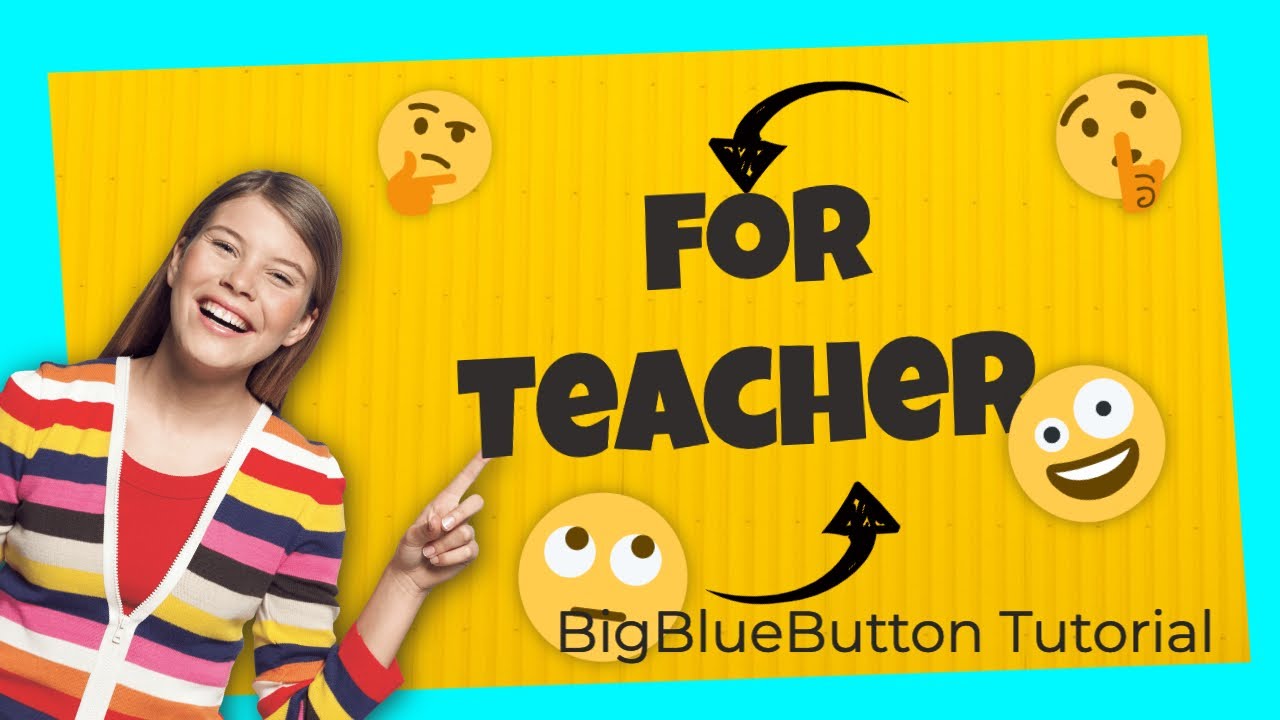 How to use BigBlueButton as a teacher