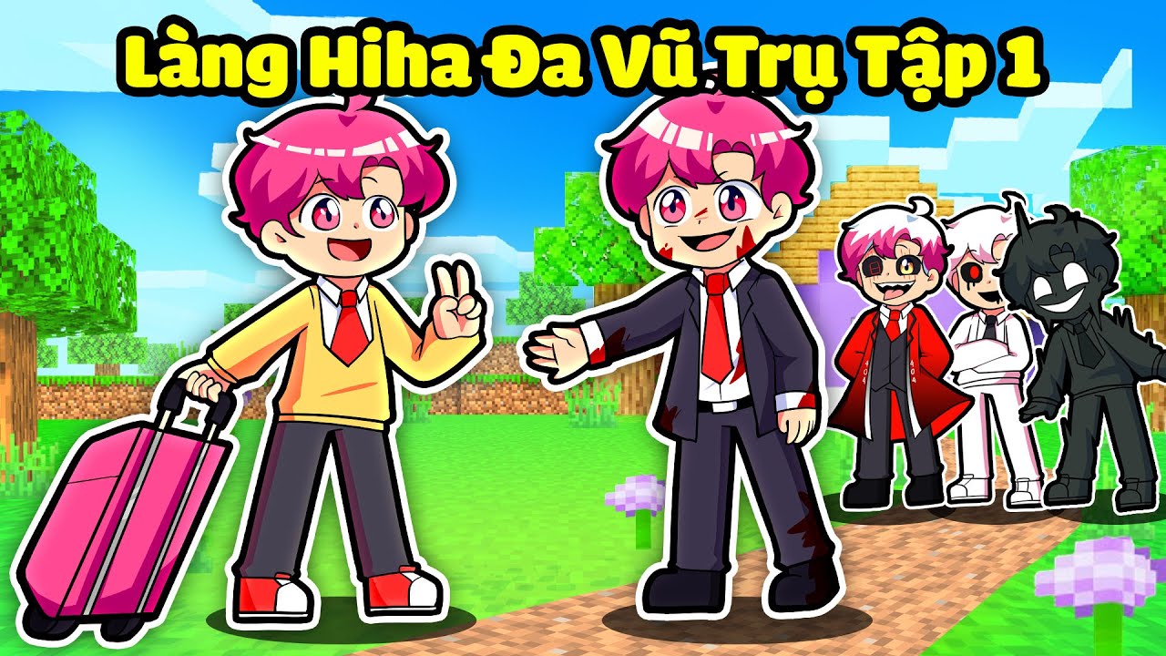 HIHA ĐƯỢC H1H4 DẪN ĐẾN LÀNG HIHA ĐA VŨ TRỤ TRONG MINECRAFT* LÀNG HIHA AU TẬP 1 😱😎🤨