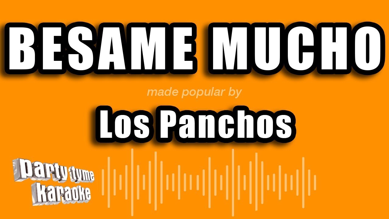 Los Panchos - Besame Mucho (Versión Karaoke)