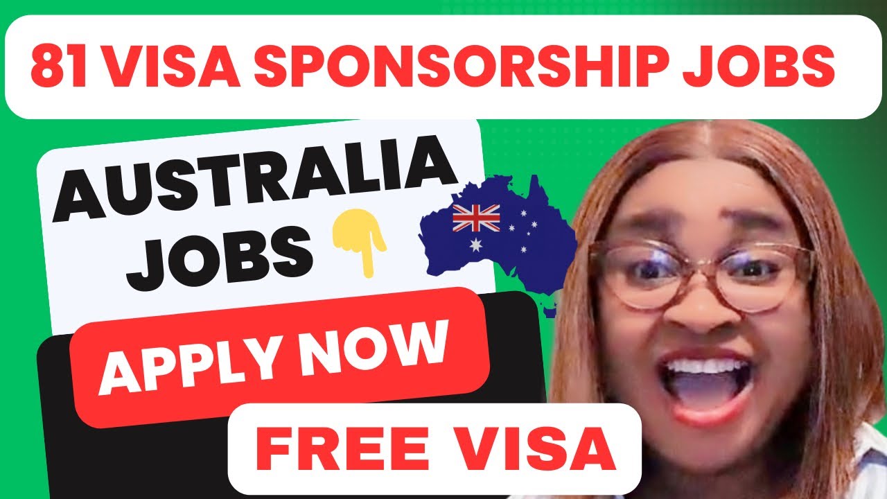 81 CURRENT AUSTRALIA VISA SPONSORSHIP JOBS - FAST TRACK ! FREE VISA