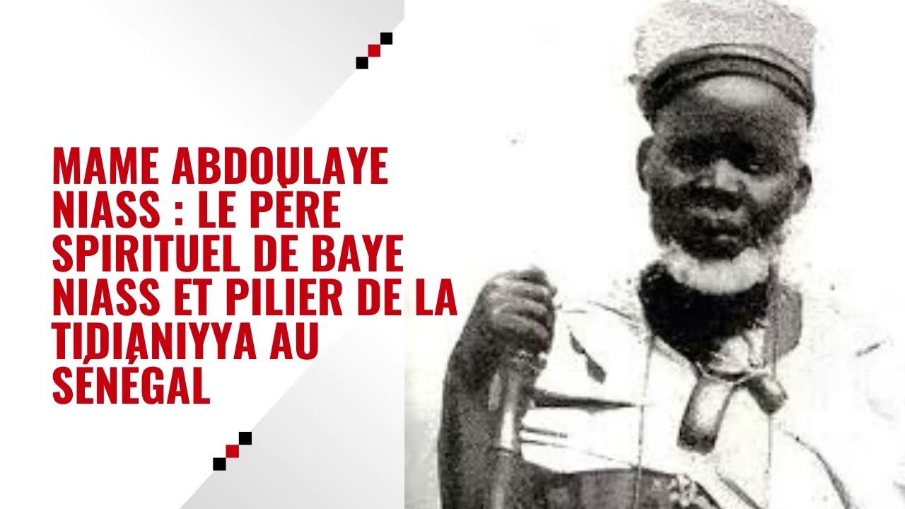 Mame Abdoulaye Niass : Le père spirituel de Baye Niass et pilier de la Tidianiyya au Sénégal