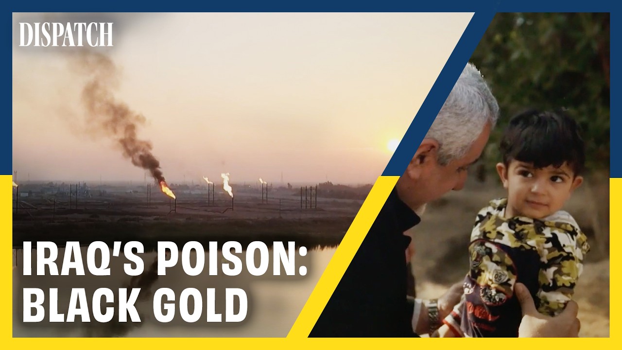 Life in a Burning Gas Chamber: The Real Cost of Iraq’s Oil Boom | DISPATCH | HD Documentary Clip
