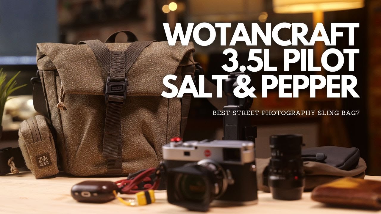 My 2025 Street Photography Daily Carry - Wotancraft Pilot 3.5L Salt & Pepper