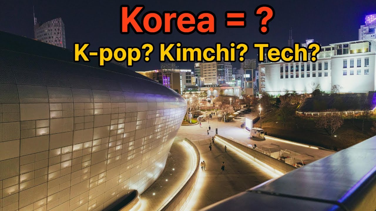 Korea = What? | What the World Thinks of Korea