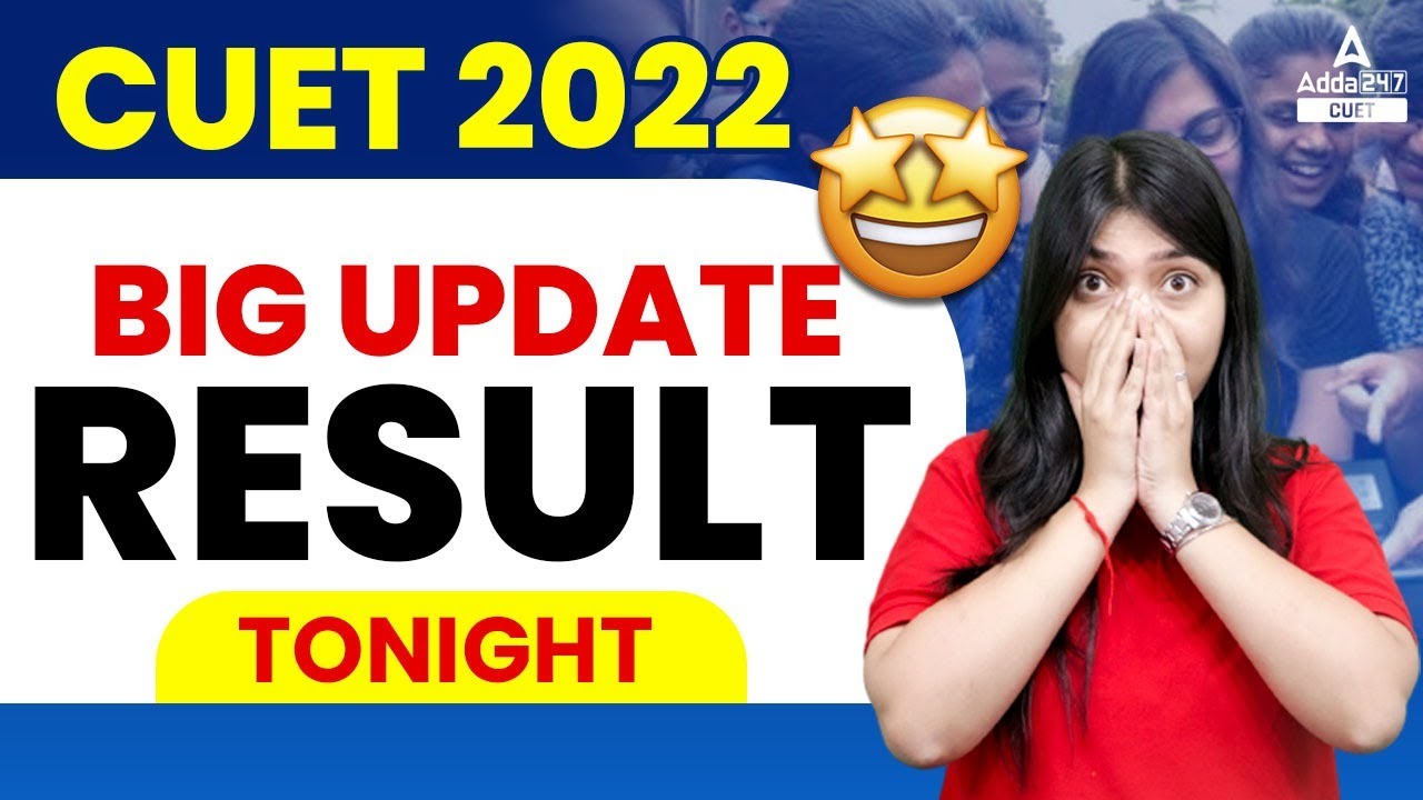 CUET Result Big Update 🔥 | CUET Result 2022 | CUET 2022 Latest Update | CUET 2022 Result