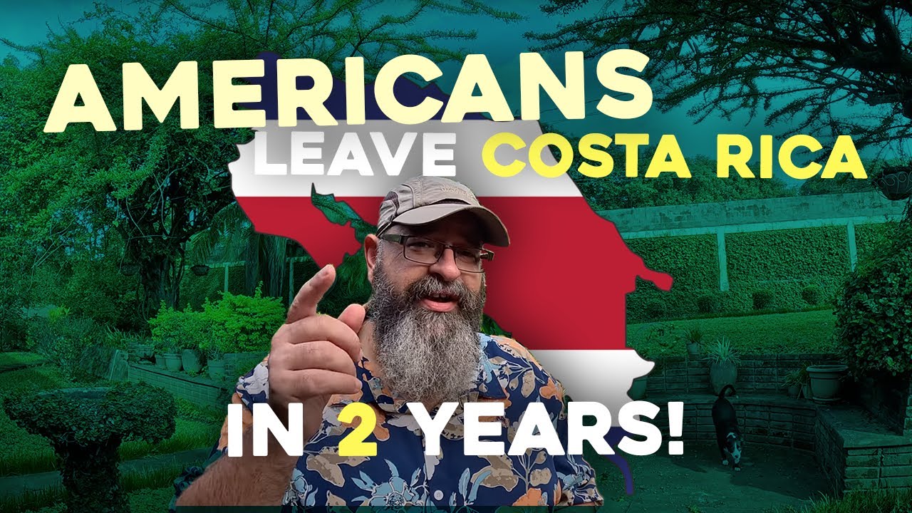 80% of Americans Leave Costa Rica in Two Years 🇨🇷