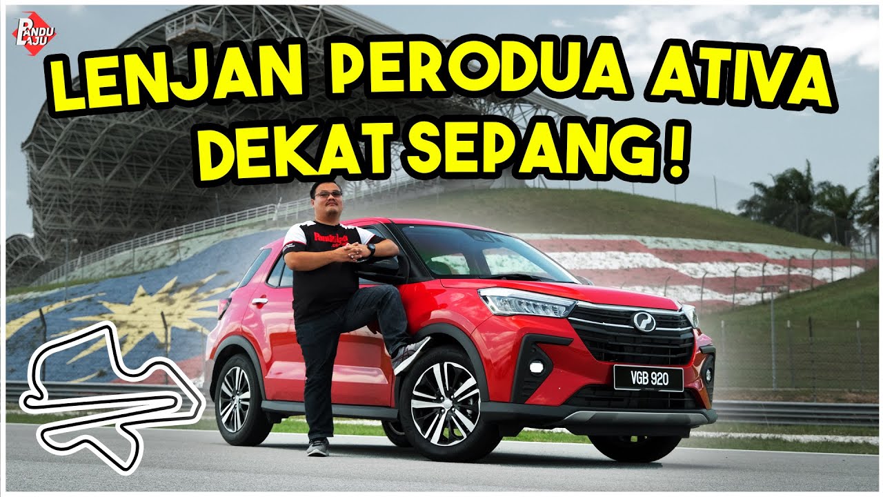Perodua Ativa Layan Sepang, No Problem!