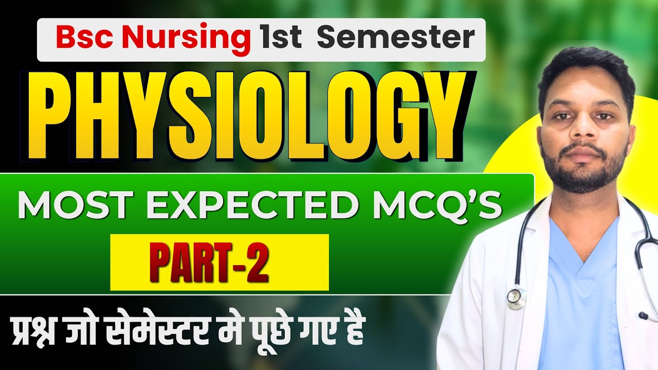 BSc Nursing 1st Semester Physiology 🔥 Most Expected MCQs | Guaranteed Exam Questions | Part 2