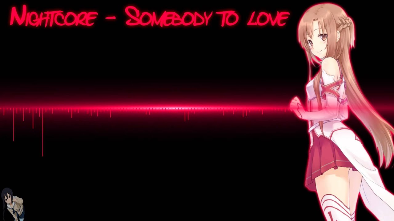 [HD] Nightcore - Somebody to love