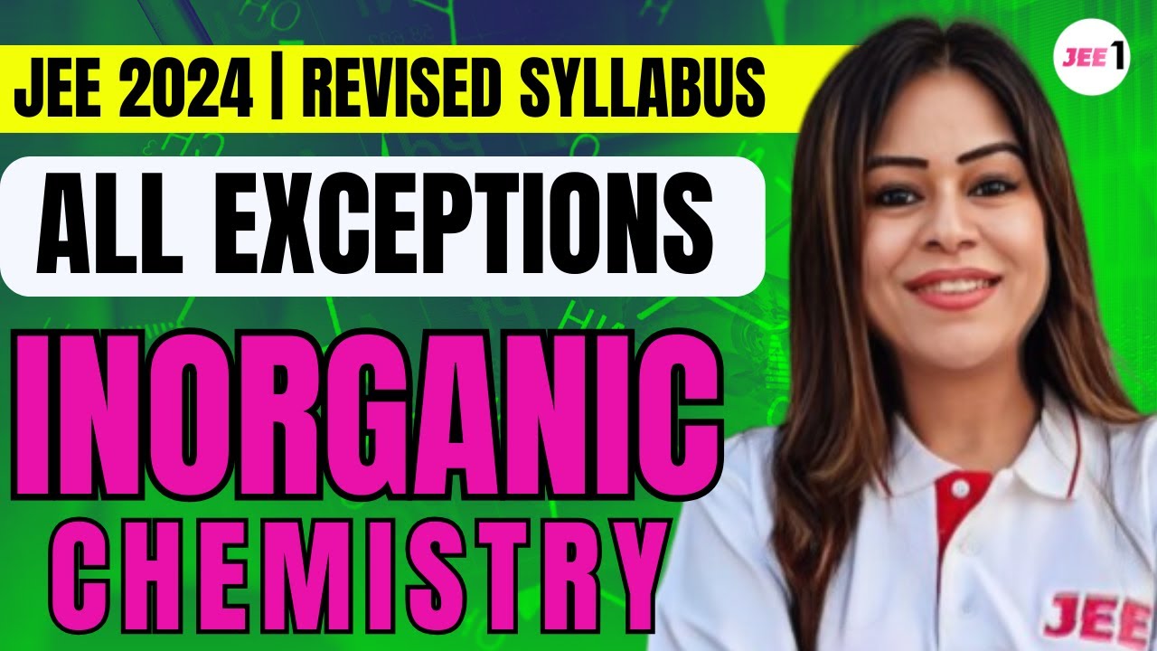 All Exceptions of Inorganic Chemistry | #jee2025 #inorganicchemistry #jeechemistry | Monica Bedi