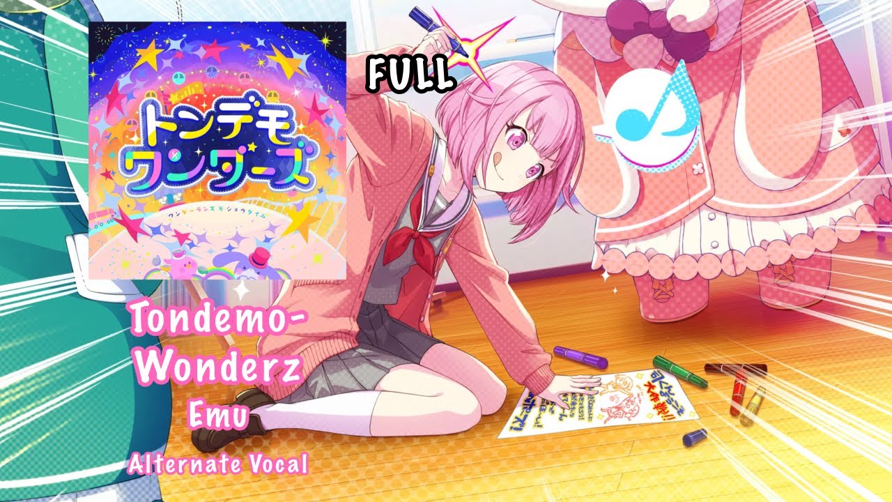 [FULL VER] Tondemo-Wonderz トンデモワンダーズ Emu Otori 鳳 えむ Alternate Vocal
