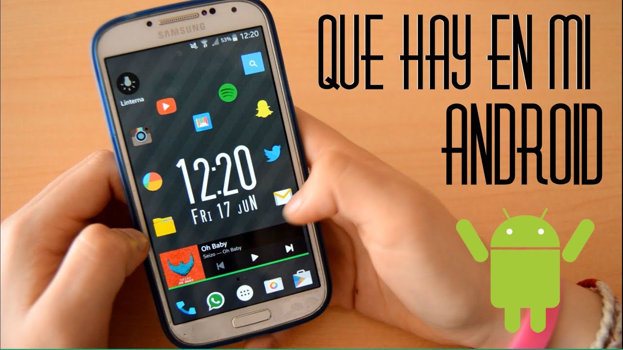 &iquest;Qu&eacute; hay en mi Android? | Merysan1999