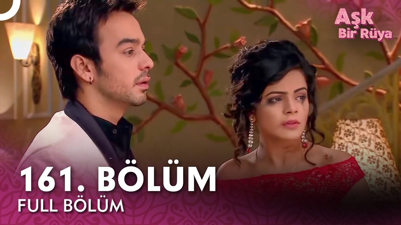 Aşk Bir Rüya Hint Dizisi | 161. Bölüm