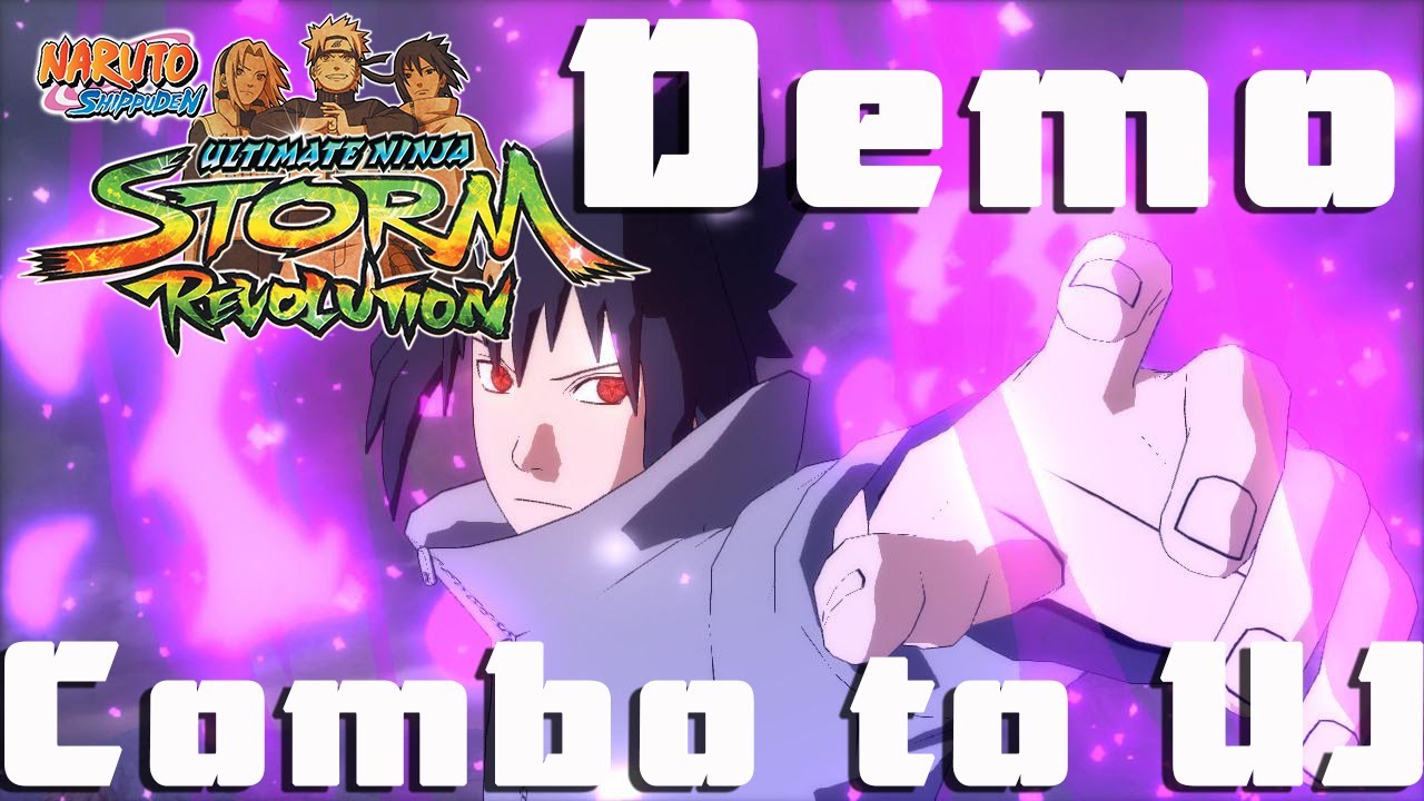 Naruto Storm Revolution Demo: Combo to Ultimate Jutsu with ALL Characters!