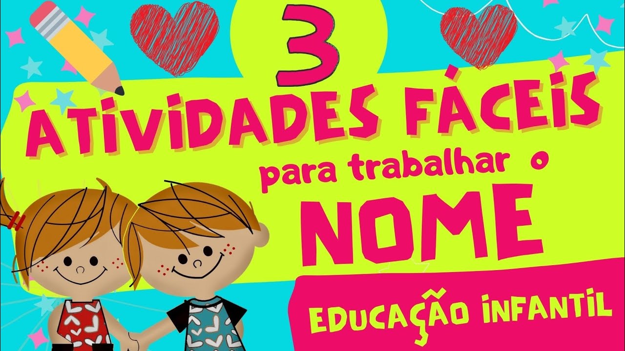 🔴3 ATIVIDADES FÁCEIS  para trabalhar o NOME na Educação Infantil| Volta às Aulas
