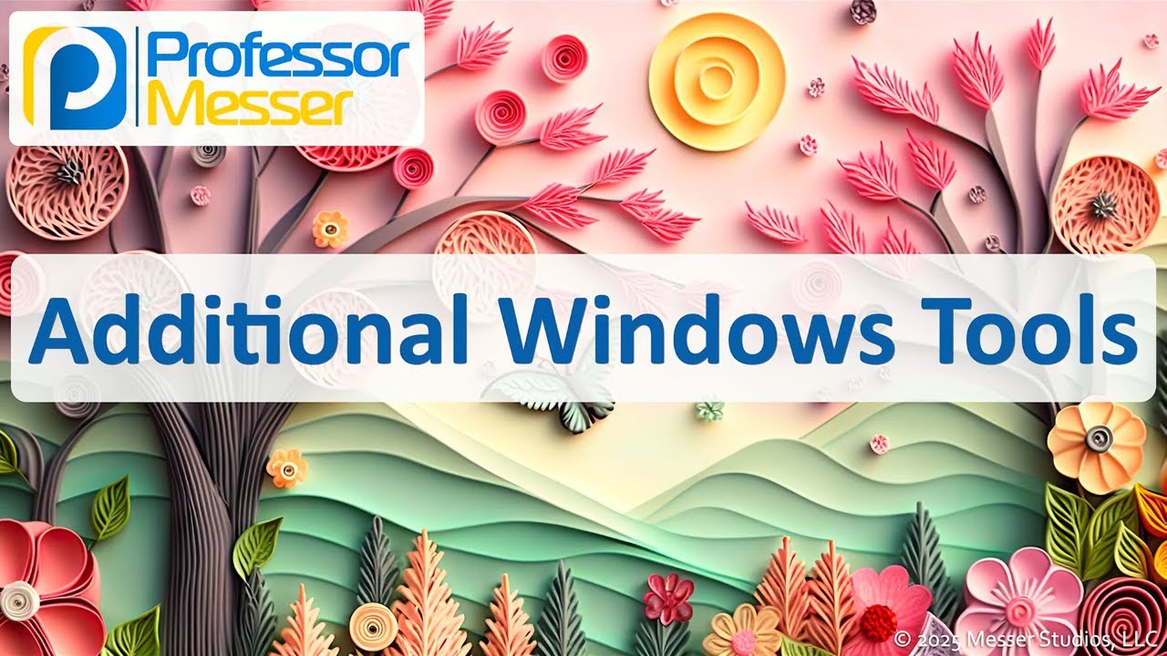 Additional Windows Tools - CompTIA A+ 220-1202 - 1.4