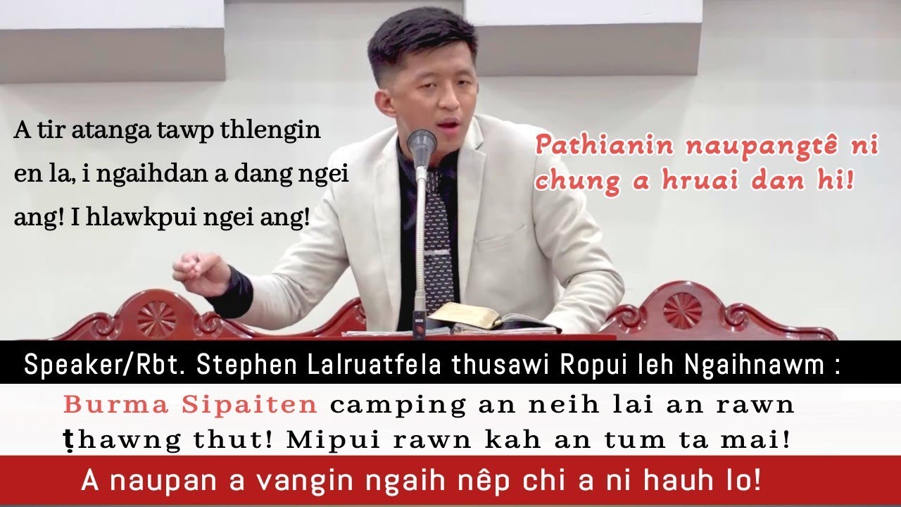 Rbt. Stephen Lalruatfela thusawi ropui leh ngaihnawm + Naupangtê ni chunga Pathianin a hruai dan!