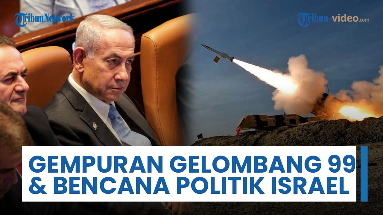 Update Perang Timur Tengah: Gelombang Ke-99 Iran hingga Bencana Politik Berpotensi Melanda Israel