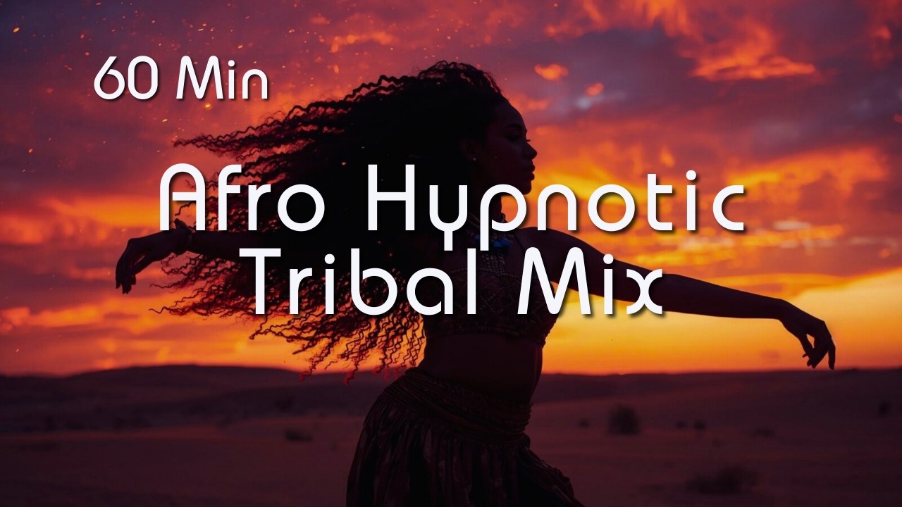 Afro Hypnotic Tribal Mix | 60 Min Deep Afro House Journey
