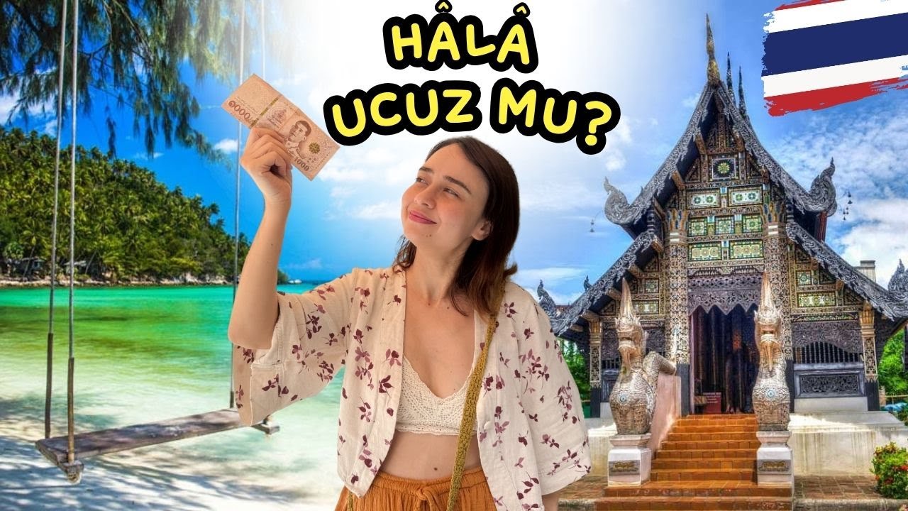 Tayland’da 1000 TL İle Neler Yapılır? Gerçekten Bu Kadar Ucuz mu?
