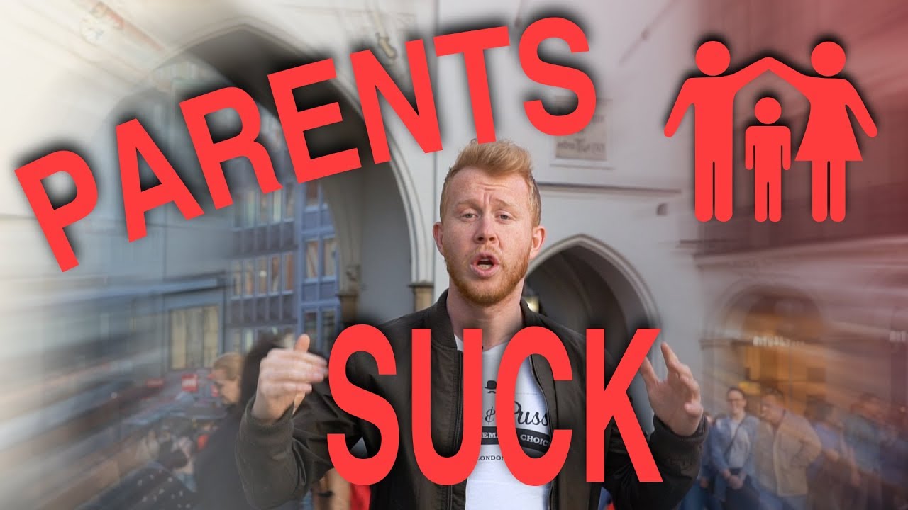 Parents Suck - The Weird Psychological Patterns we all Engage in and How to Break Them