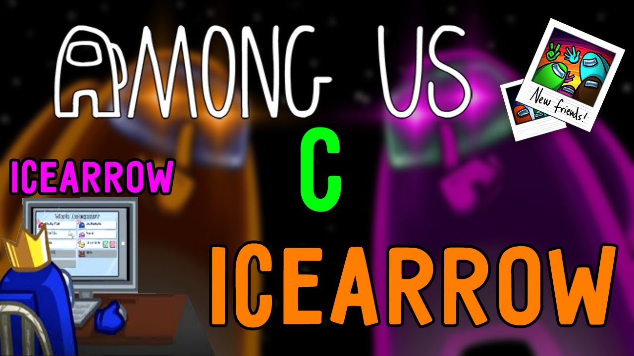 Сыграл с Icearrow в Амонг ас I Among us