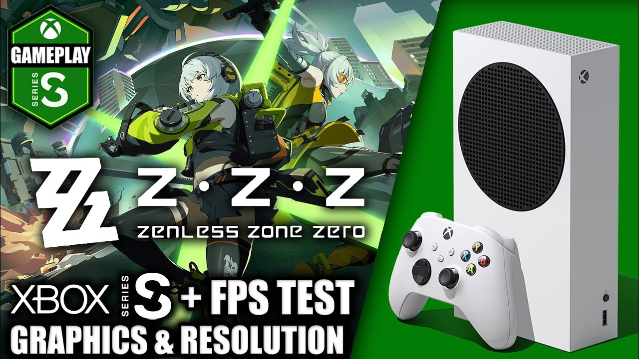 Zenless Zone Zero - Xbox Series S Gameplay + FPS Test