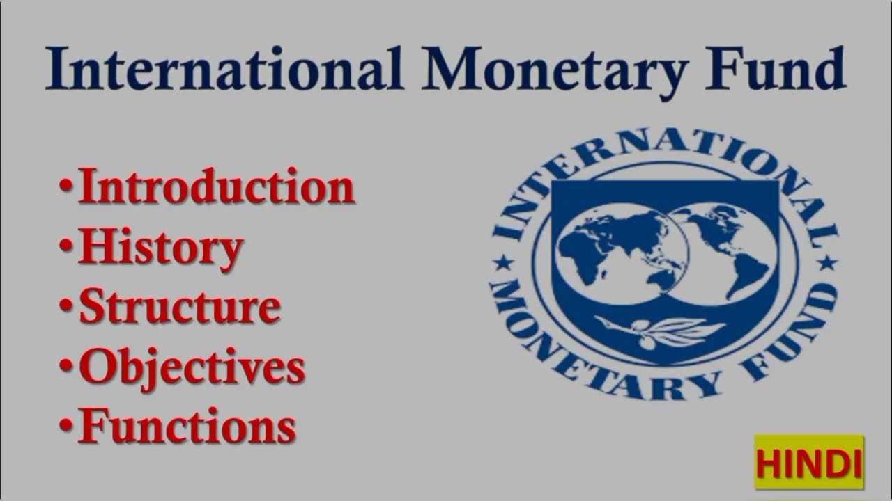 International Monetary Fund | IMF | Meaning| History | Structure Functions| Objectives #imf 