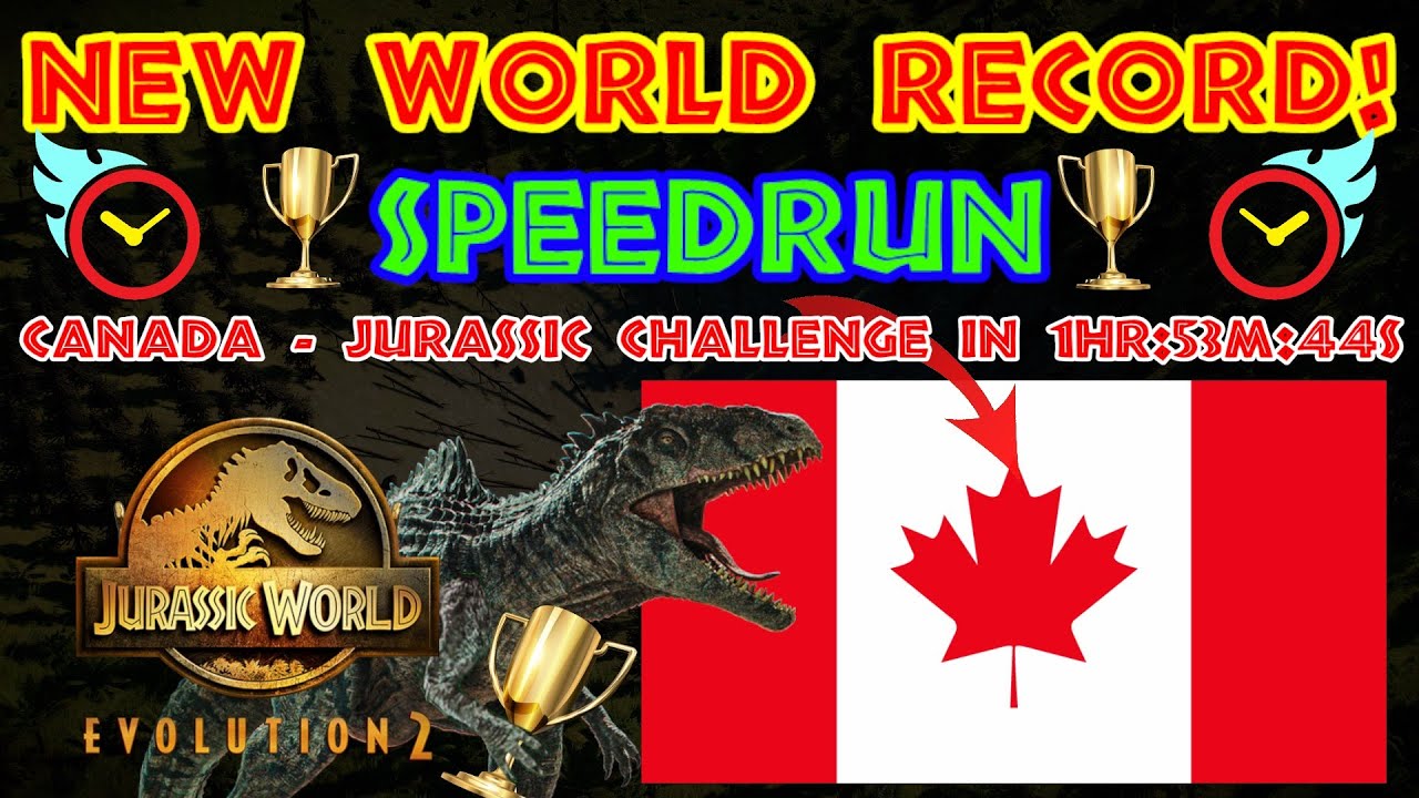 NEW WR! - Speedrun - Canada Jurassic Challenge in 1hr:53m:44s - Jurassic World Evolution 2