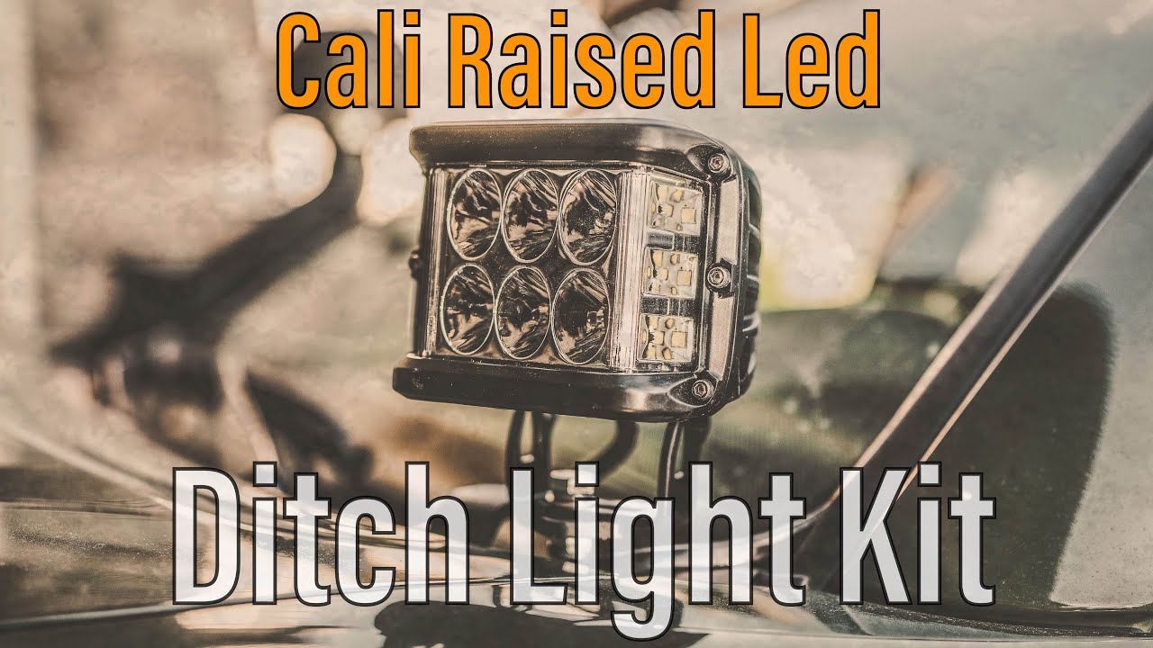 Cali Raised LED’s Ditch Light Kit || Installed and Wired
