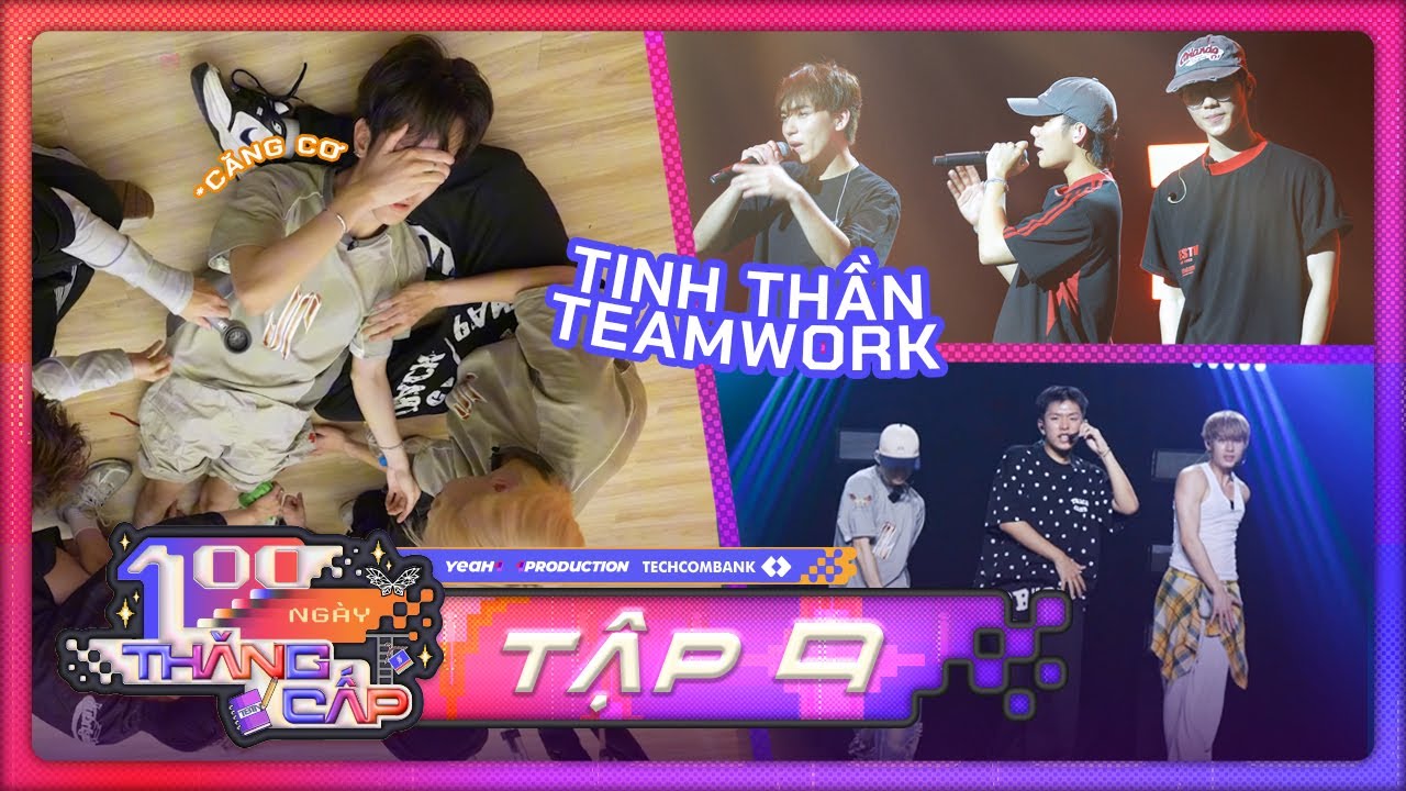 TẬP 9 - SERIES 100 NGÀY THĂNG CẤP | Sát Hạch 6 đòi hỏi NÂNG CAO TINH THẦN TEAMWORK